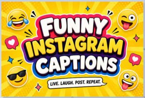 Funny Instagram Captions 2026