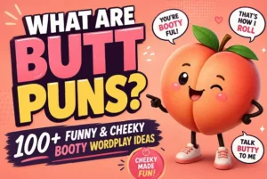 What Are Butt Puns